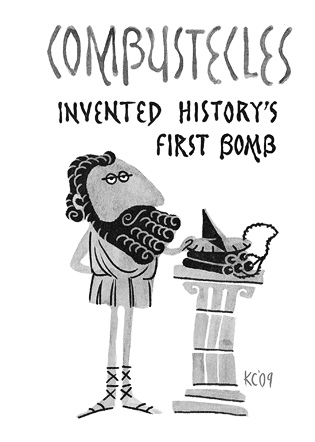 Combustecles: Invented history's first bomb.