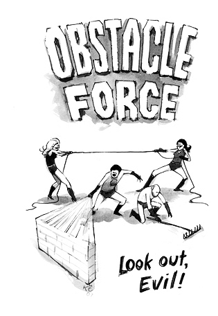 Obstacle Force: Look out, Evil!