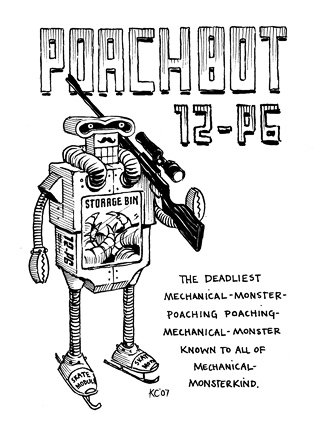 Poachbot 12-P6: The deadliest mechanical-monster poaching poaching mechanical-monster known to all of mechanical-monster kind.