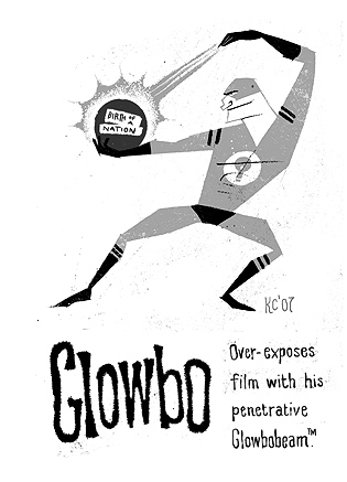 Glowbo: Over-exposes film with his penetrative Glowbobeam™.