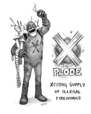 Xplode: Has Xciting supply of illegal fireworks.