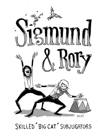 Sigmund & Rory: Skilled "Big Cat" subjugators.