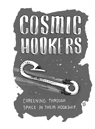 Cosmic Hookers: Careening through space in their Hookship