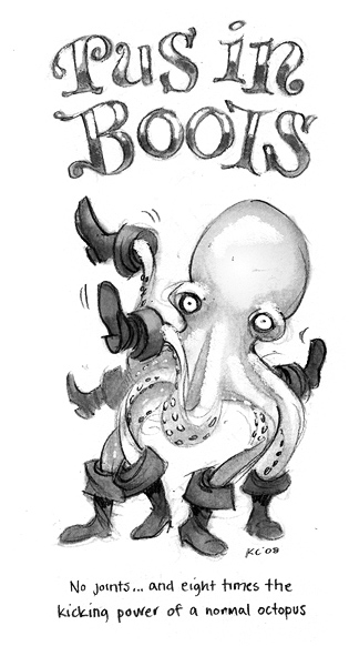 Pus In Boots: No joints... and eight times the kicking power of a normal octopus!