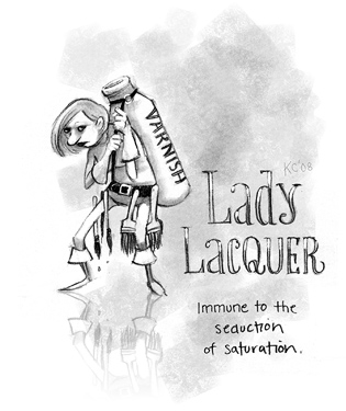 Lady Lacquer: Immune to the seduction of saturation.