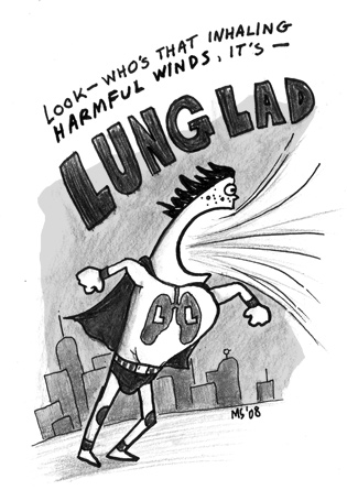Lung Lad: Look! Who's that inhaling harmful winds?