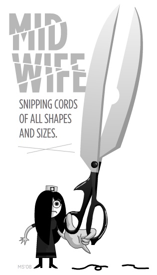 Midwife: Snipping cords of all shapes and sizes