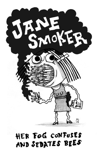 Jane Smoker: Her fog confuses and sedates bees.