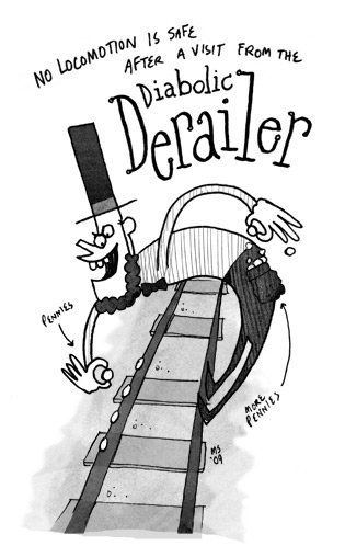 The Diabolical Derailer: No locomotion is safe after a visit from the Diabolical Derailer