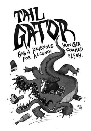 Tail Gator: Has a ravenous hunger for alcohol-soaked flesh.