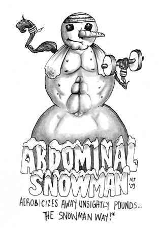 The Abdominal Snowman: Aerobicizes away unsightly pounds. The snowman way!