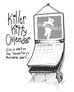Killer Kitty Calendar: Lies in wait on The Secretary's movable wall.
