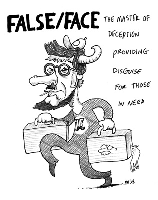 False Face: The master of deception providing disguise for those in need.