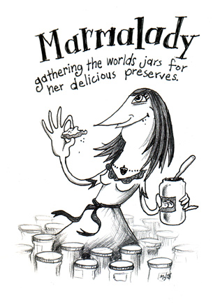 Marmalady: Gathering the world's jars for her delicious preserves.